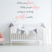 Load image into Gallery viewer, I'll love you forever, I'll like you for always, was long as I'm living my baby you'll be.