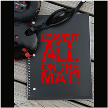 Load image into Gallery viewer, Leave it all on the MAT