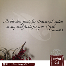 Load image into Gallery viewer, As the deer pants for streams of water, so my soul pants for you o God. Psalm 42:1 3 Lines S3