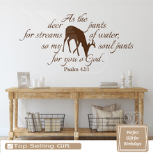 Load image into Gallery viewer, As the deer pants for streams of water, so my soul pants for you o God. Psalm 42:1 With Deer Silhouette -S4