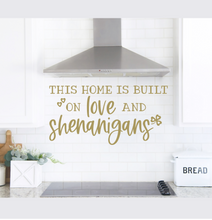 Load image into Gallery viewer, This Home is Built on Love and Shenanigans: St. Patrick's Day Festive Decal Decor