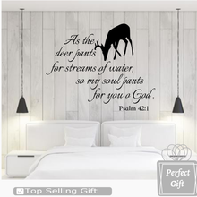 Load image into Gallery viewer, As the deer pants for streams of water, so my soul pants for you o God. Psalm 42:1 With Deer Silhouette -S2