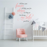 I'll love you forever, I'll like you for always, was long as I'm living my baby you'll be. Nursery decor