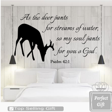 Load image into Gallery viewer, As the deer pants for streams of water, so my soul pants for you o God. Psalm 42:1 With Deer Silhouette S1
